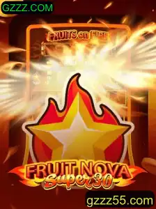 Explorando FruitrNovaSupe30: Um Mergulho no Fascinante Mundo do Novo Jogo com GZZZ.COM
